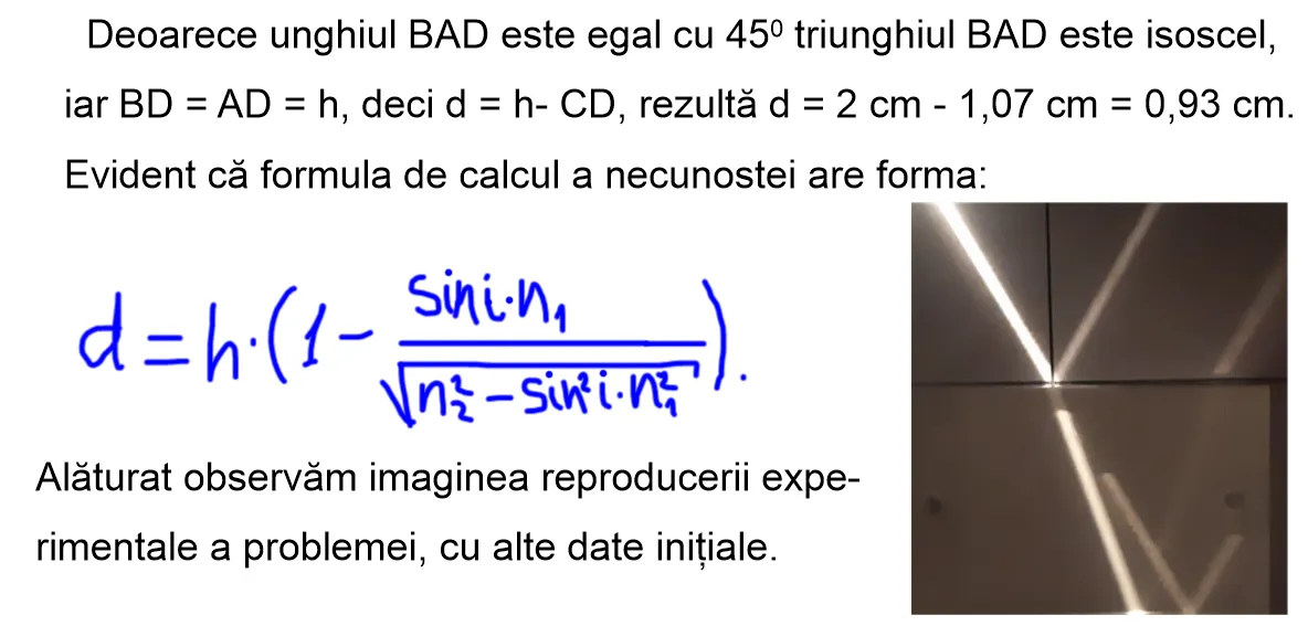 Concluzia problemei: d = h·(1 − sin i·n₁/√(n₂² − sin²i·n₁²)) = 0,93 cm, alături de fotografia reproducerii experimentale